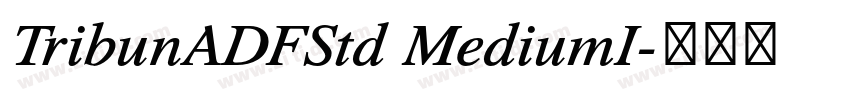 TribunADFStd MediumI字体转换